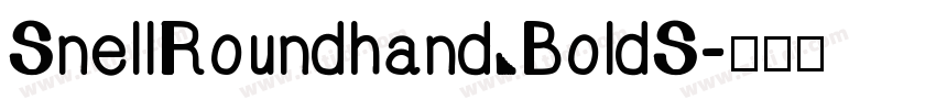 SnellRoundhand BoldS字体转换 SnellRoundhand BoldS字体转换